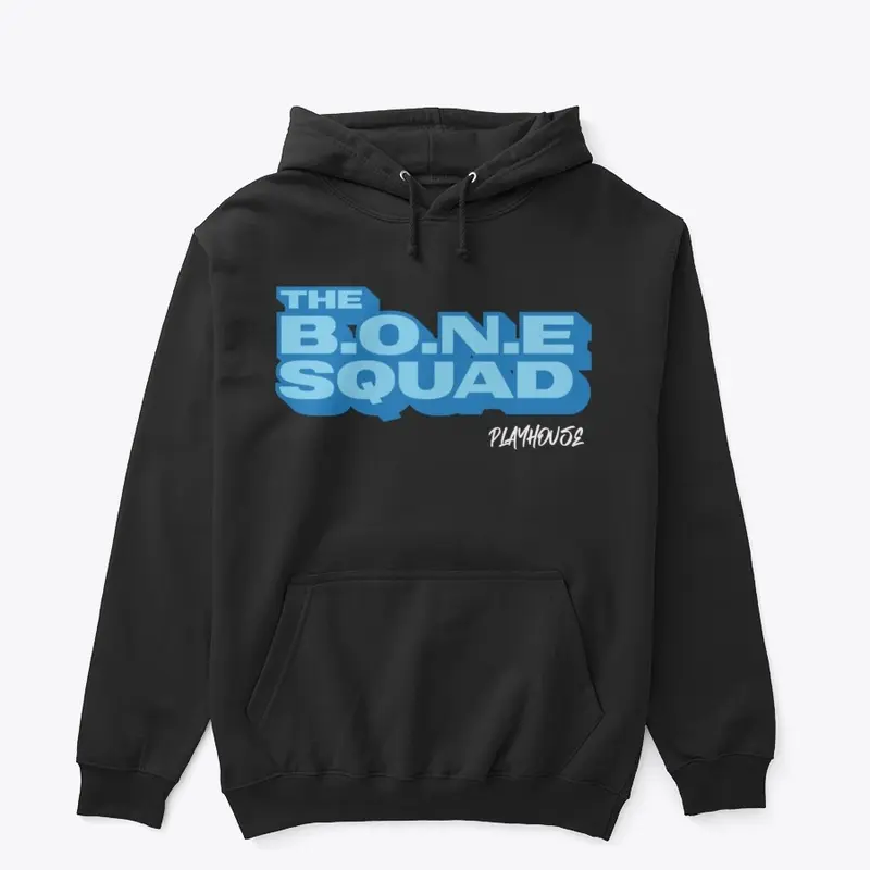 BONE SQUAD PLAYHOUSE