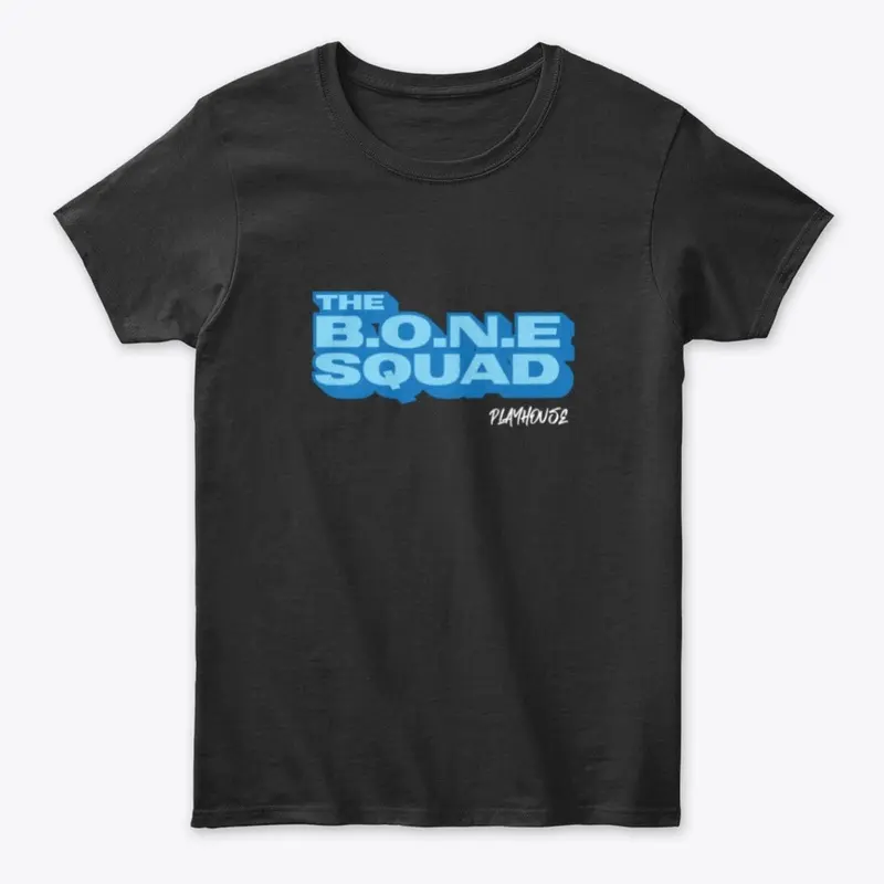 BONE SQUAD PLAYHOUSE